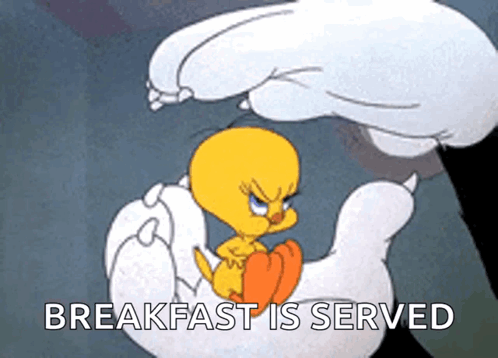 A Cartoon Of Tweety Being Held By A Hand With The Words Breakfast Is Served Below It GIF