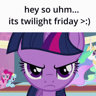 A Cartoon Of Twilight Sparkle With The Words Hey So Uhm ... Its Twilight Friday GIF