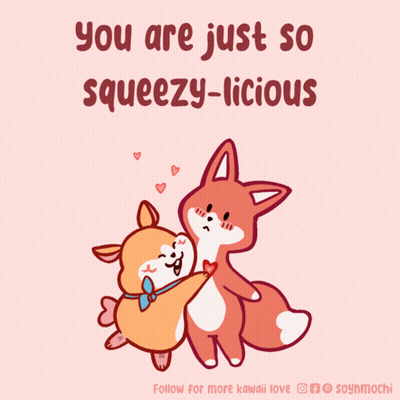 A Cartoon Of Two Animals Hugging With The Words " You Are Just So Squeezy-Licious " Below Them GIF