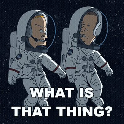 A Cartoon Of Two Astronauts With The Words " What Is That Thing " Below Them GIF