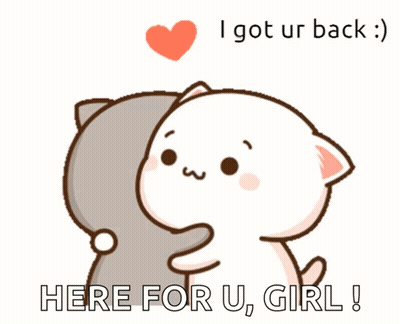 A Cartoon Of Two Cats Hugging Each Other With The Words Here For U Girl Below Them GIF