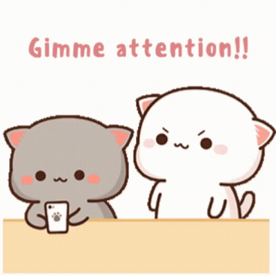 A Cartoon Of Two Cats Standing Next To Each Other With The Words Gimme Attention Written Above Them GIF
