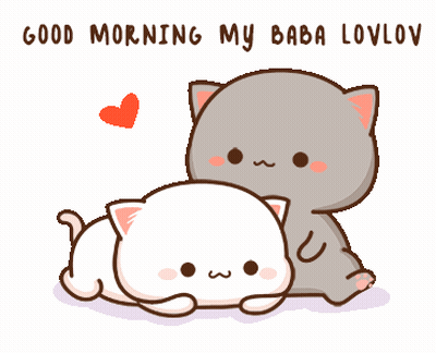 A Cartoon Of Two Cats With The Words " Good Morning My Baba Lovlov " GIF