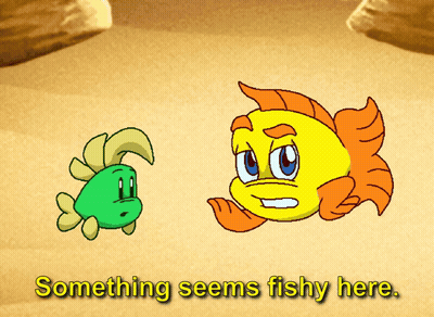 A Cartoon Of Two Fish With Something Seems Fishy Here Written Below Them GIF