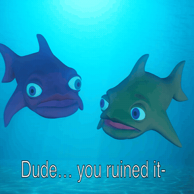 A Cartoon Of Two Fish With The Words Dude You Ruined It On The Bottom GIF