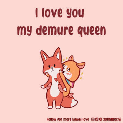 A Cartoon Of Two Foxes Hugging Each Other With The Words " I Love You My Demure Queen " GIF
