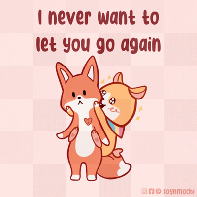 A Cartoon Of Two Foxes Hugging Each Other With The Words " I Never Want To Let You Go Again " GIF