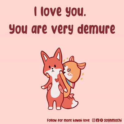 A Cartoon Of Two Foxes Hugging With The Words I Love You You Are Very Demure Below Them GIF