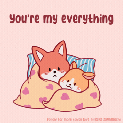 A Cartoon Of Two Foxes Sleeping Under A Blanket With The Words " You 'Re My Everything " GIF