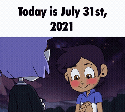 A Cartoon Of Two Girls Holding Hands With The Words Today Is July 31St 2021 Above Them GIF