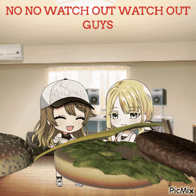 A Cartoon Of Two Girls Looking At A Hamburger With The Words No No Watch Out Watch Out Guys Above Them GIF