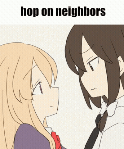 A Cartoon Of Two Girls Looking At Each Other With The Caption " Hop On Neighbors " GIF