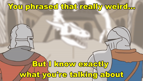 A Cartoon Of Two Knights With The Words " You Phrased That Really Weird " GIF