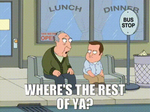 A Cartoon Of Two Men Sitting On A Bench With The Words Where 'S The Rest Of Ya GIF