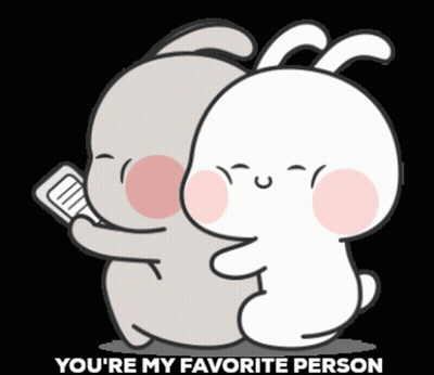A Cartoon Of Two Rabbits Hugging Each Other With The Words " You 'Re My Favorite Person " Below Them GIF