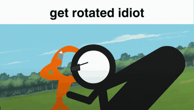 A Cartoon Of Two Stick Figures With The Words Get Rotated Idiot Above Them GIF