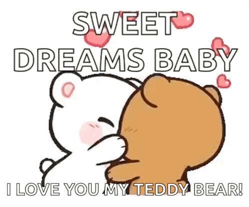 A Cartoon Of Two Teddy Bears Kissing Each Other With The Words `` Sweet Dreams Baby I Love You My Teddy Bear '' GIF