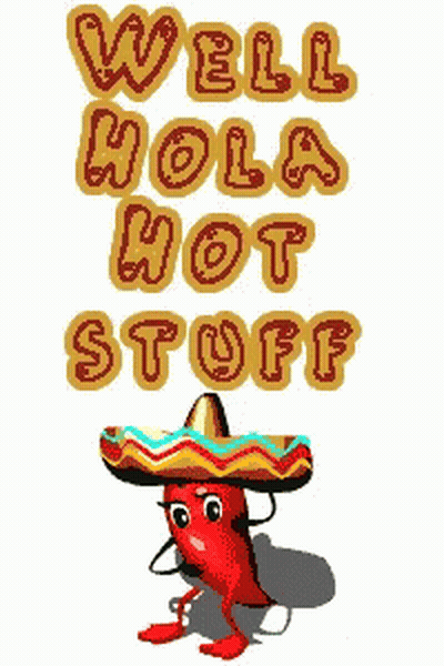 A Cartoon Pepper With A Sombrero And The Words Well Hola Hot Stuff Behind It GIF