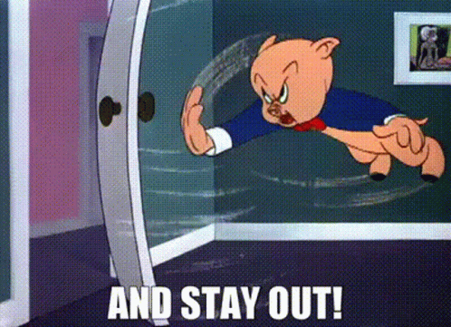 A Cartoon Pig Is Jumping Through A Door With The Words `` And Stay Out '' Written Below It . GIF