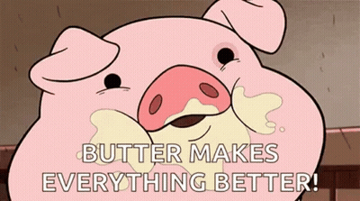 A Cartoon Pig Is Saying `` Butter Makes Everything Better ! '' GIF