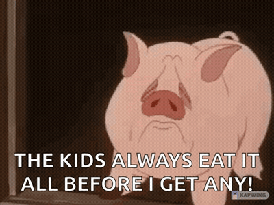 A Cartoon Pig Says That The Kids Always Eat It All Before I Get Any GIF
