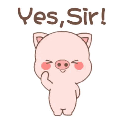 A Cartoon Pig Says " Yes Sir " While Standing Sticker