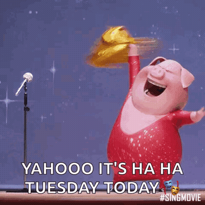 A Cartoon Pig Singing Into A Microphone With The Words Yahoo It 'S Ha Ha Tuesday Today Below It GIF