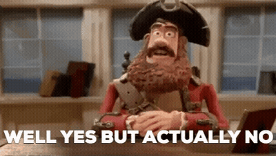 A Cartoon Pirate Is Sitting At A Desk And Saying Well Yes But Actually No . GIF