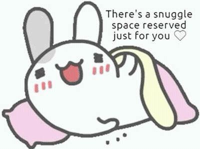 A Cartoon Rabbit Is Laying On A Pillow With The Words There 'S A Snuggle Space Reserved Just For You . GIF