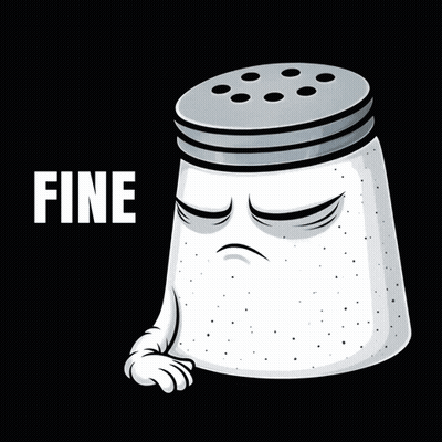 A Cartoon Salt Shaker With A Sad Face And The Word Fine Underneath GIF