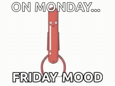 A Cartoon Sausage With Arms And Legs Is Standing On A White Background With The Words `` On Monday ... Friday Mood '' . GIF