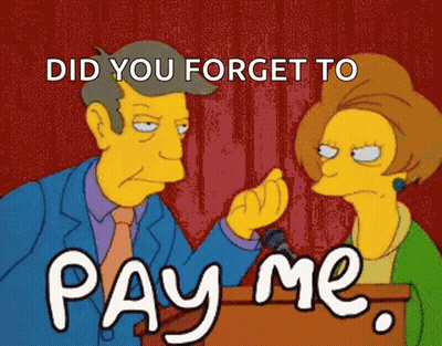 A Cartoon Says " Did You Forget To Pay Me " In White Letters GIF