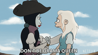 A Cartoon Says " Do N't Be Drama Queen " At The Top GIF