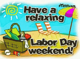 A Cartoon Says Have A Relaxing Labor Day Weekend On It GIF