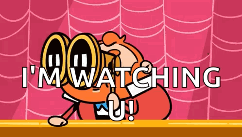 A Cartoon Says I 'M Watching U GIF