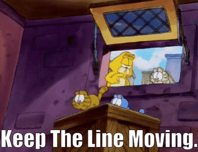 A Cartoon Says Keep The Line Moving And Shows Garfield Looking Out A Window GIF