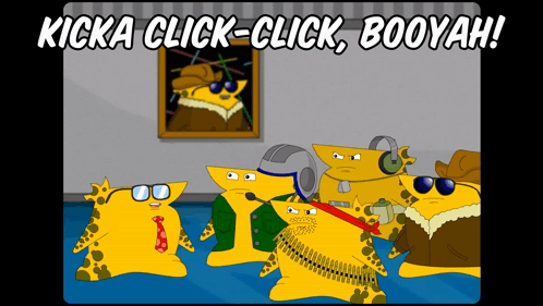 A Cartoon Says Kicka Click-Click Booyah On The Top GIF