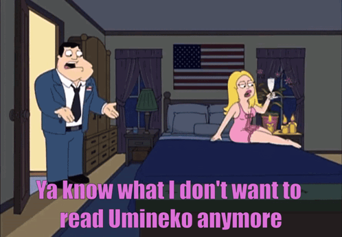 A Cartoon Says Ya Know What I Don 'T Want To Read Umineko Anymore On The Bottom GIF