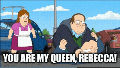 A Cartoon Says You Are My Queen Rebecca On The Bottom GIF