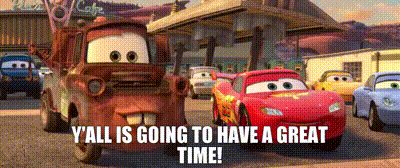 A Cartoon Scene From Cars With The Words Y'all Is Going To Have A Great Time Written On It GIF