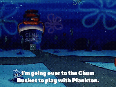 A Cartoon Scene From Spongebob Squarepants With The Words I 'M Going Over To The Chum Bucket To Play GIF