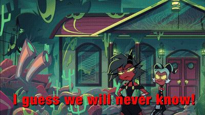 A Cartoon Scene With The Words " I Guess We Will Never Know " At The Bottom GIF