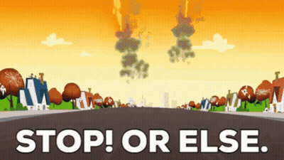 A Cartoon Scene With The Words Stop Or Else Written On The Bottom GIF