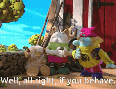 A Cartoon Scene With The Words Well All Right If You Behave At The Bottom GIF