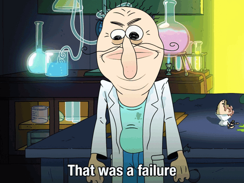 A Cartoon Scientist Says That Was A Failure In A Lab GIF