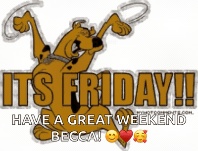 A Cartoon Scooby Doo Says It 'S Friday Have A Great Weekend Becca GIF