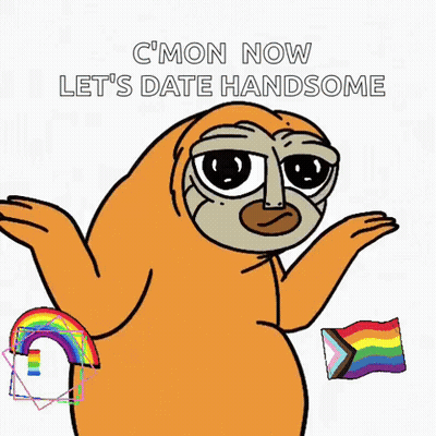A Cartoon Sloth Says C Mon Now Let 'S Date Handsome With A Rainbow In The Background GIF