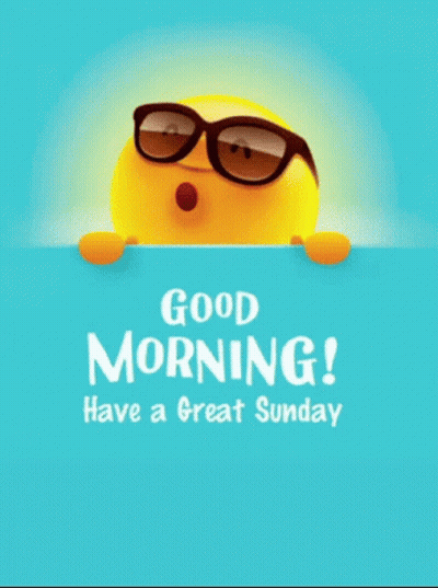 A Cartoon Sun Wearing Sunglasses With The Words Good Morning Have A Great Sunday Below It GIF