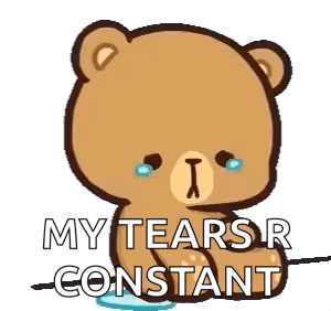 A Cartoon Teddy Bear Is Crying And Saying `` My Tears R Constant '' . GIF