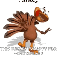 A Cartoon Turkey Is Dancing With The Words `` This Turkey Is Happy For Vegetarians '' Written Below It . GIF